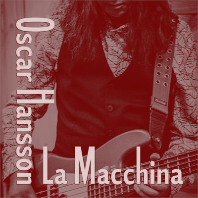 Oscar Hansson - La Macchina