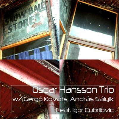 Oscar Hansson Trio - Snowball Stores